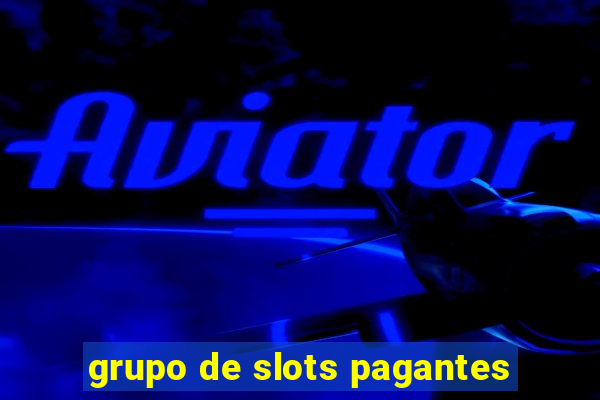 grupo de slots pagantes